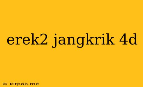 Erek2 Jangkrik 4d