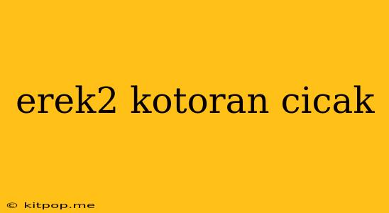 Erek2 Kotoran Cicak