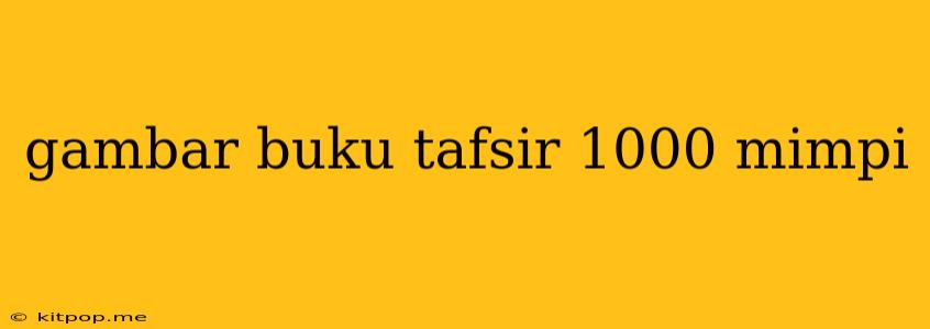 Gambar Buku Tafsir 1000 Mimpi