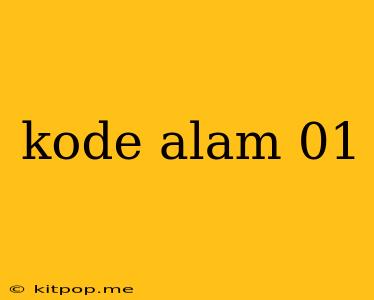 Kode Alam 01