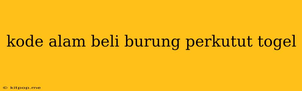 Kode Alam Beli Burung Perkutut Togel