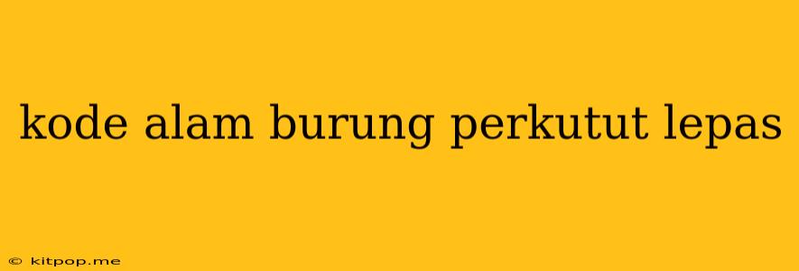 Kode Alam Burung Perkutut Lepas