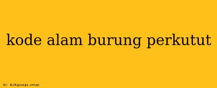 Kode Alam Burung Perkutut