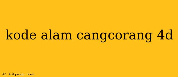 Kode Alam Cangcorang 4d