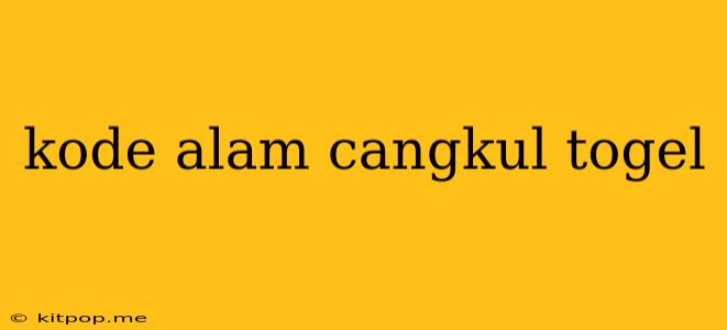 Kode Alam Cangkul Togel