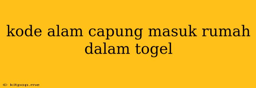 Kode Alam Capung Masuk Rumah Dalam Togel