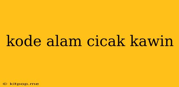 Kode Alam Cicak Kawin