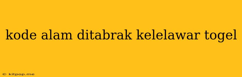 Kode Alam Ditabrak Kelelawar Togel