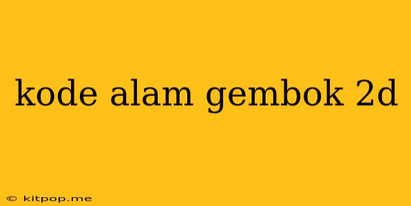 Kode Alam Gembok 2d