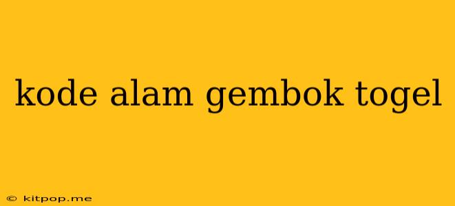 Kode Alam Gembok Togel