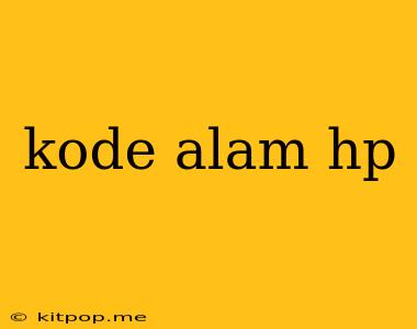 Kode Alam Hp