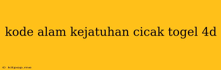 Kode Alam Kejatuhan Cicak Togel 4d