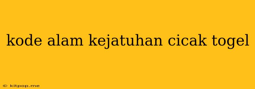 Kode Alam Kejatuhan Cicak Togel