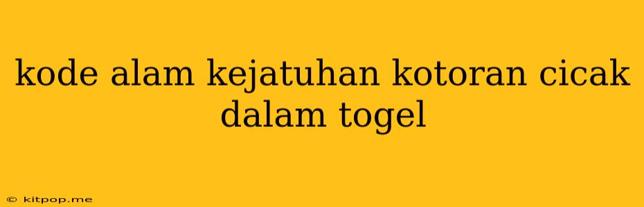 Kode Alam Kejatuhan Kotoran Cicak Dalam Togel