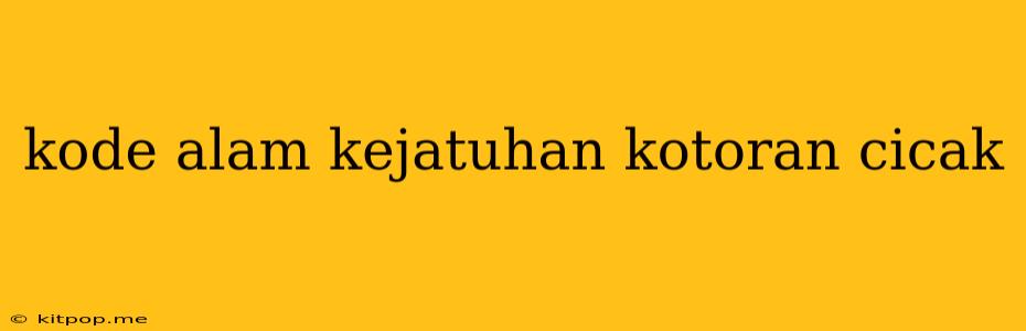 Kode Alam Kejatuhan Kotoran Cicak