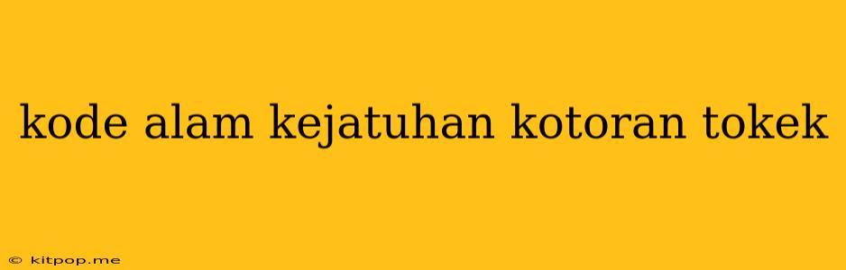 Kode Alam Kejatuhan Kotoran Tokek