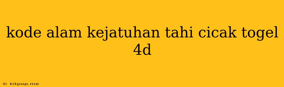 Kode Alam Kejatuhan Tahi Cicak Togel 4d