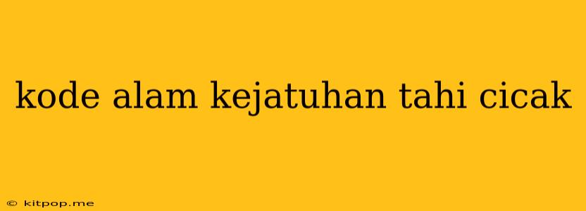 Kode Alam Kejatuhan Tahi Cicak