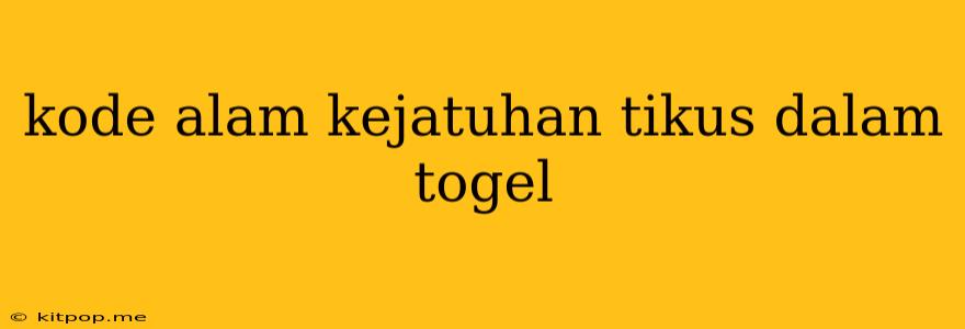 Kode Alam Kejatuhan Tikus Dalam Togel