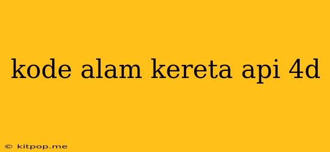 Kode Alam Kereta Api 4d