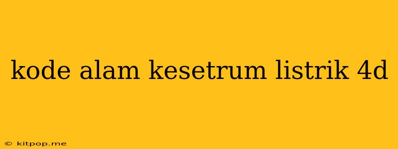 Kode Alam Kesetrum Listrik 4d