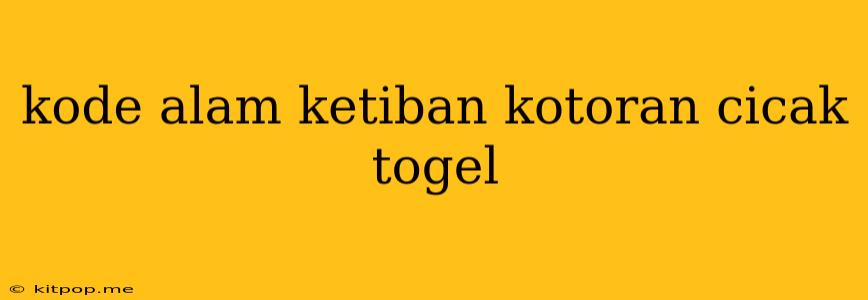 Kode Alam Ketiban Kotoran Cicak Togel