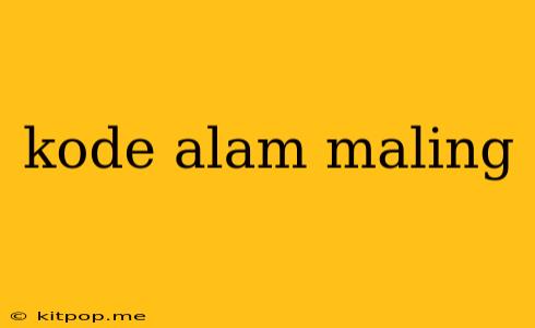 Kode Alam Maling