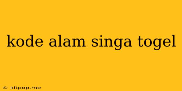 Kode Alam Singa Togel