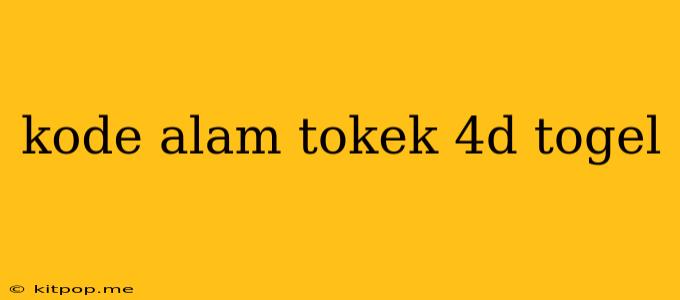 Kode Alam Tokek 4d Togel