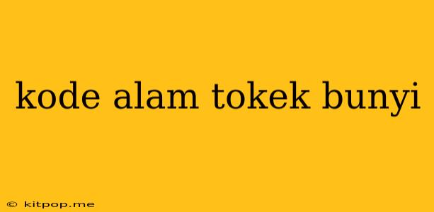 Kode Alam Tokek Bunyi