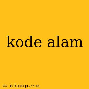 Kode Alam