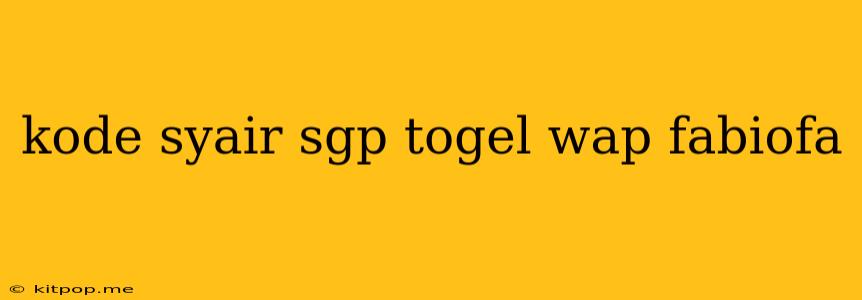 Kode Syair Sgp Togel Wap Fabiofa