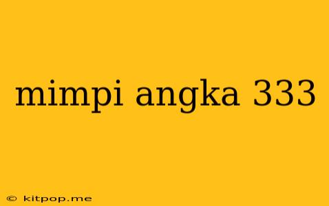 Mimpi Angka 333