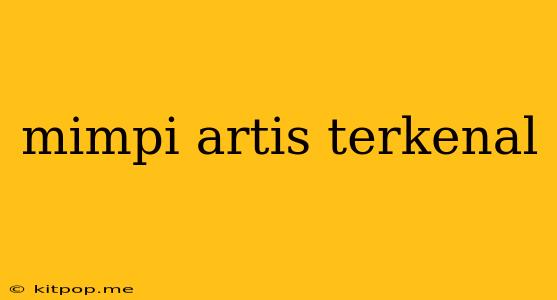 Mimpi Artis Terkenal