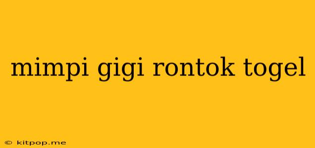 Mimpi Gigi Rontok Togel