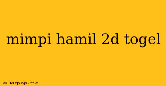 Mimpi Hamil 2d Togel