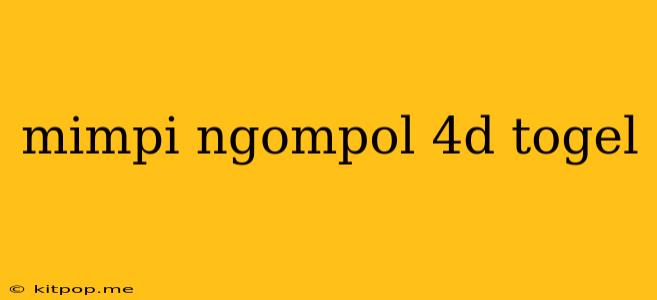 Mimpi Ngompol 4d Togel