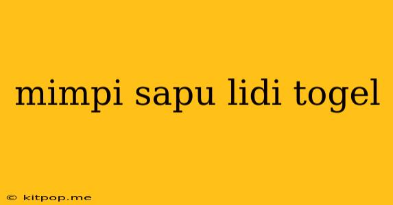 Mimpi Sapu Lidi Togel