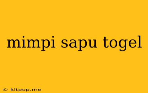 Mimpi Sapu Togel