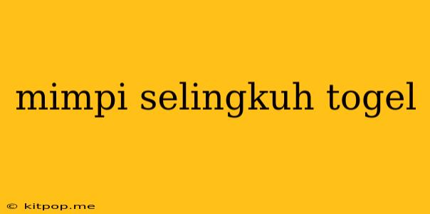 Mimpi Selingkuh Togel