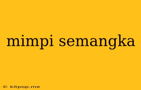 Mimpi Semangka