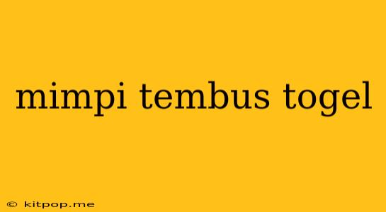 Mimpi Tembus Togel