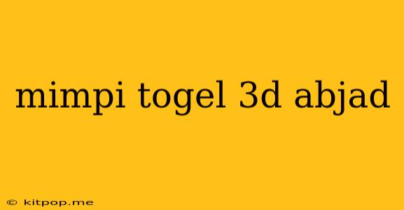 Mimpi Togel 3d Abjad