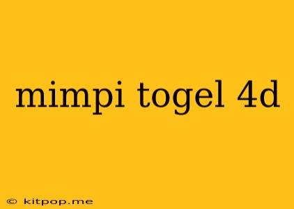 Mimpi Togel 4d