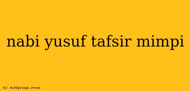 Nabi Yusuf Tafsir Mimpi