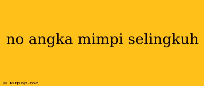 No Angka Mimpi Selingkuh