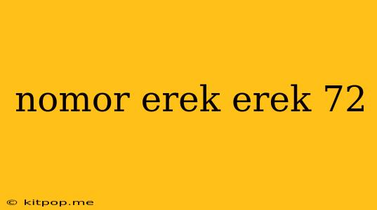 Nomor Erek Erek 72