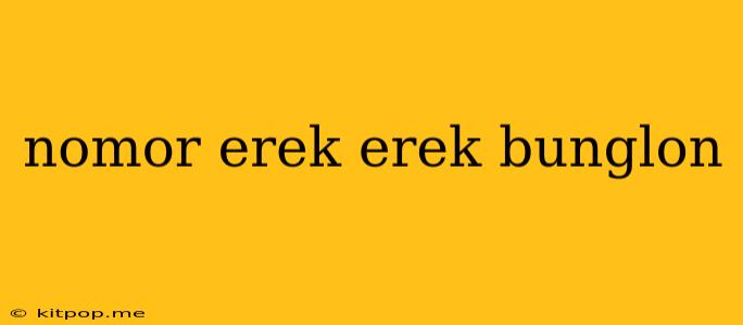 Nomor Erek Erek Bunglon