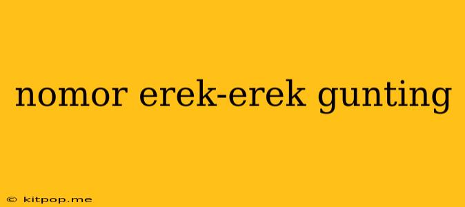 Nomor Erek-erek Gunting