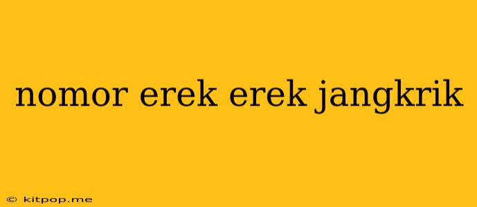 Nomor Erek Erek Jangkrik